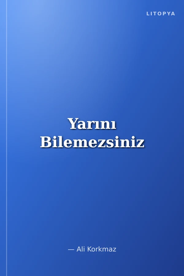 Yarını Bilemezsiniz