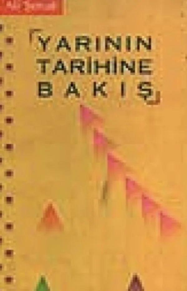 Yarının Tarihine Bakış