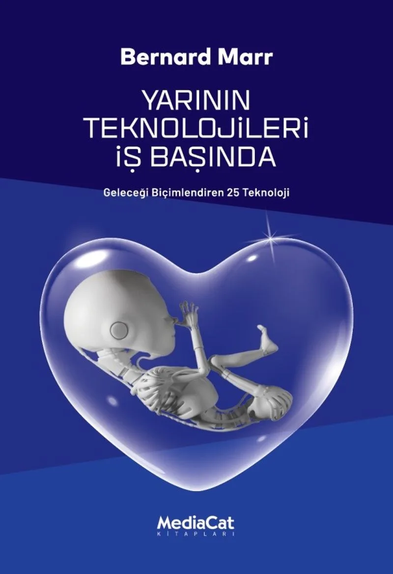 Yarının Teknolojileri İş Başında Geleceği Biçimlendiren 25 Teknoloji