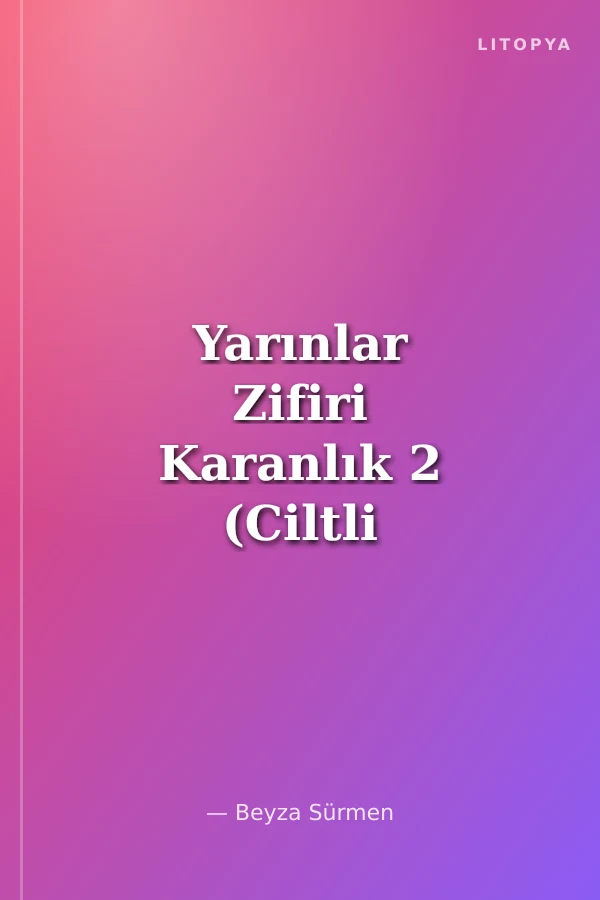 Yarınlar Zifiri Karanlık 2 (Ciltli )