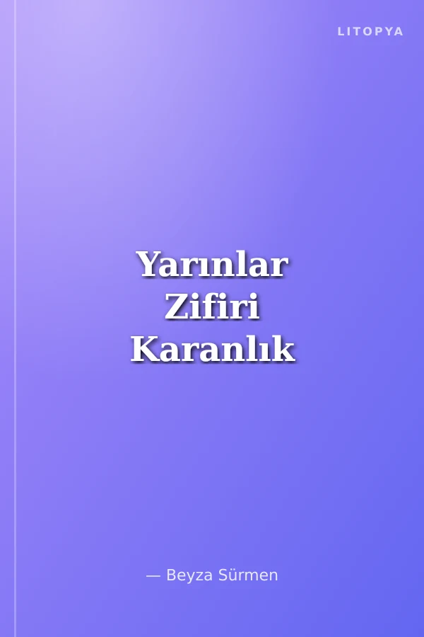 Yarınlar Zifiri Karanlık