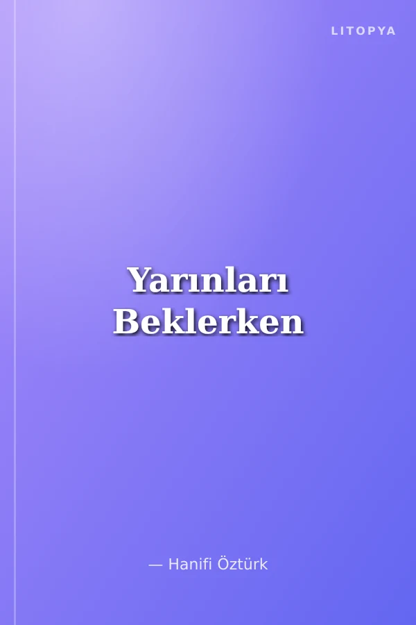 Yarınları Beklerken
