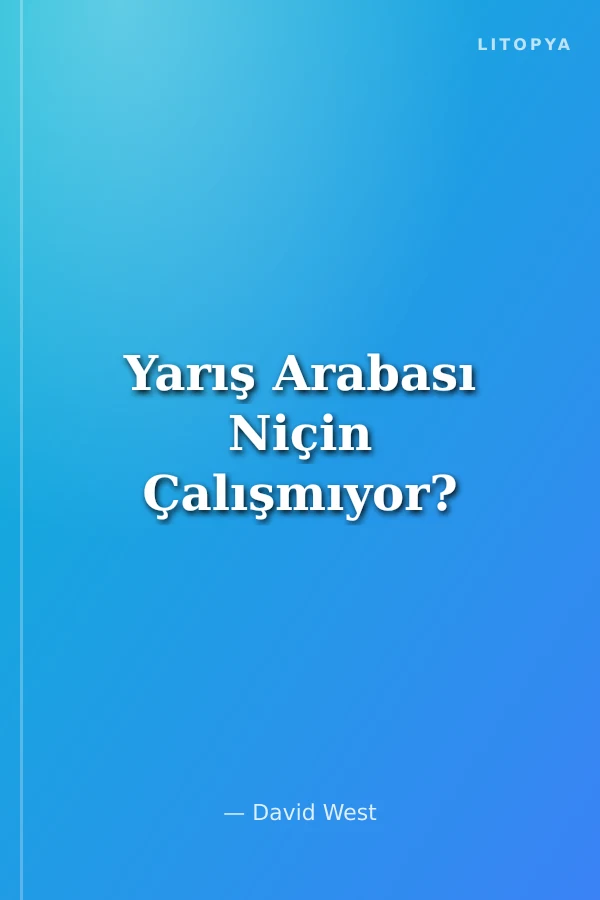 Yarış Arabası Niçin Çalışmıyor?