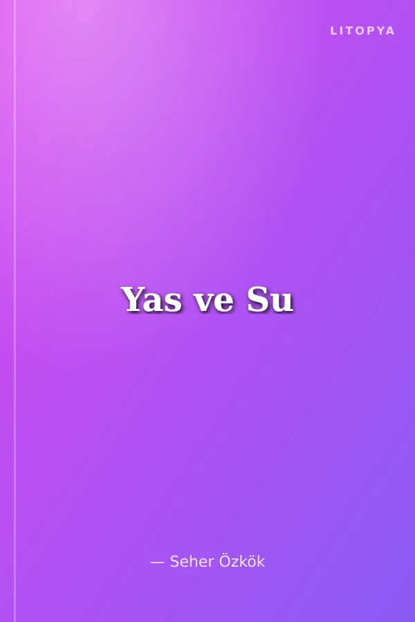 Yas ve Su