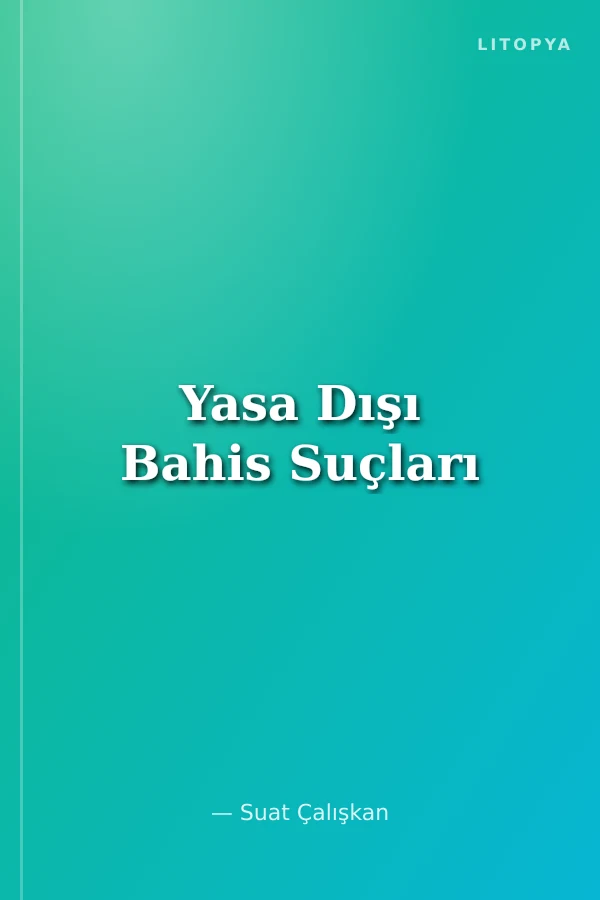 Yasa Dışı Bahis Suçları