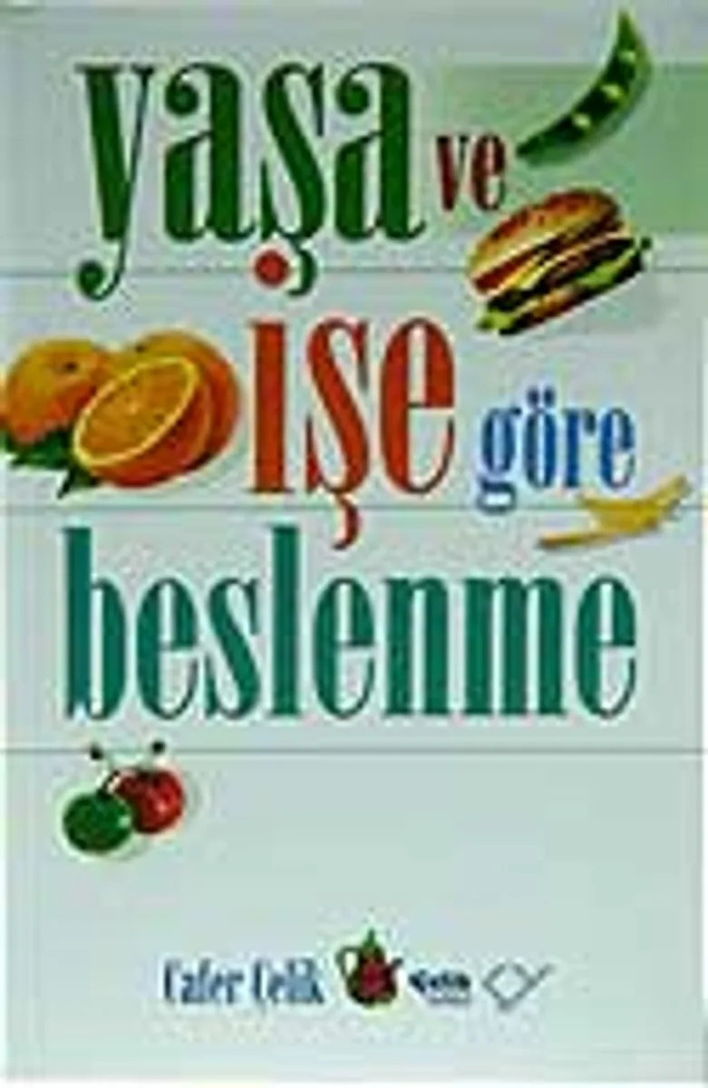 Yaşa ve İşe Göre Beslenme