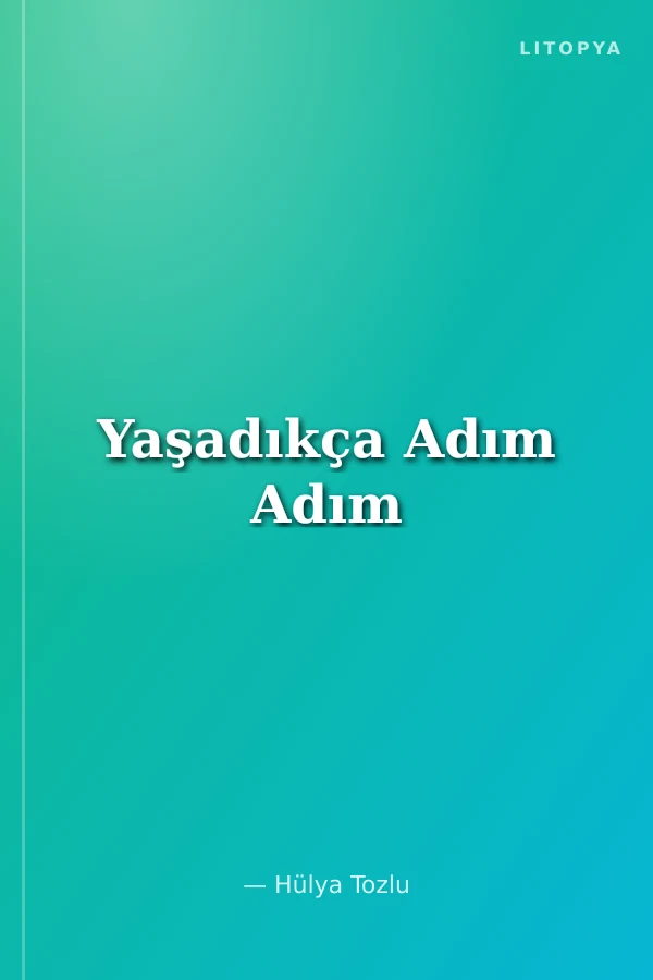 Yaşadıkça Adım Adım