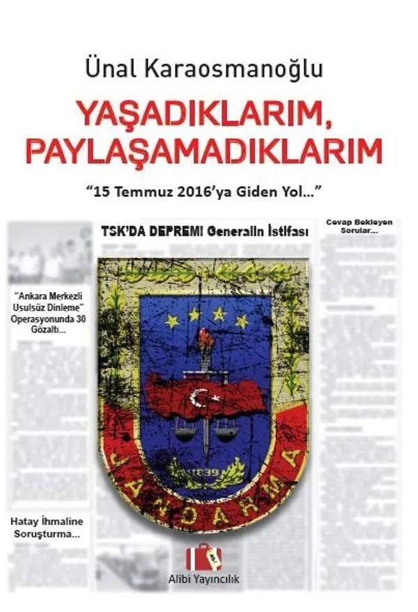 Yaşadıklarım, Paylaşamadıklarım 15 Temmuz 2016'ya Giden Yol