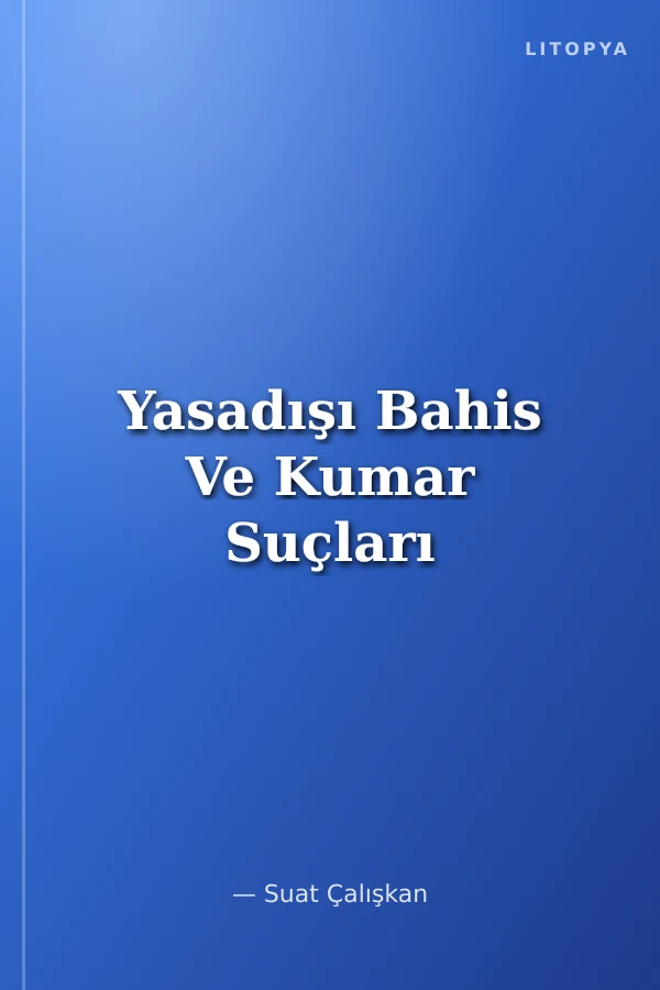 Yasadışı Bahis Ve Kumar Suçları