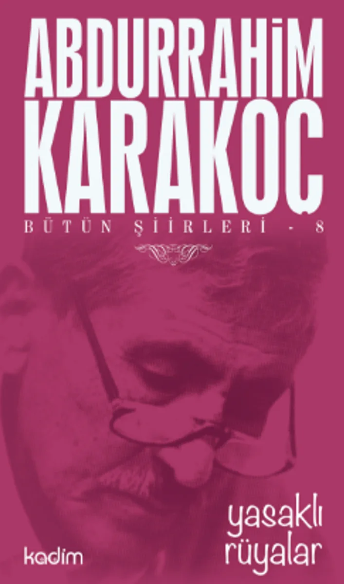 Yasaklı Rüyalar / Bütün Şiirleri 8
