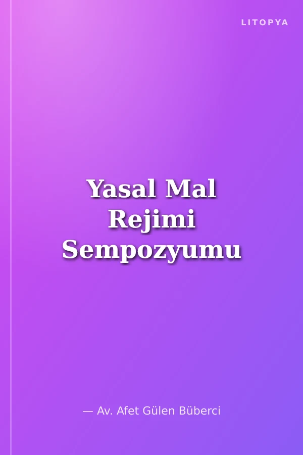 Yasal Mal Rejimi Sempozyumu