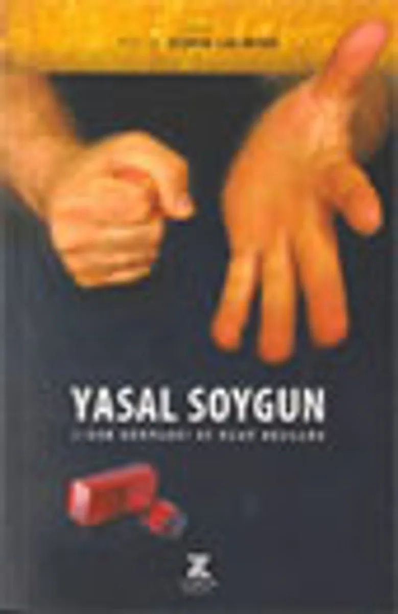 Yasal Soygun: Çıkar Grupları ve Rant Kollama