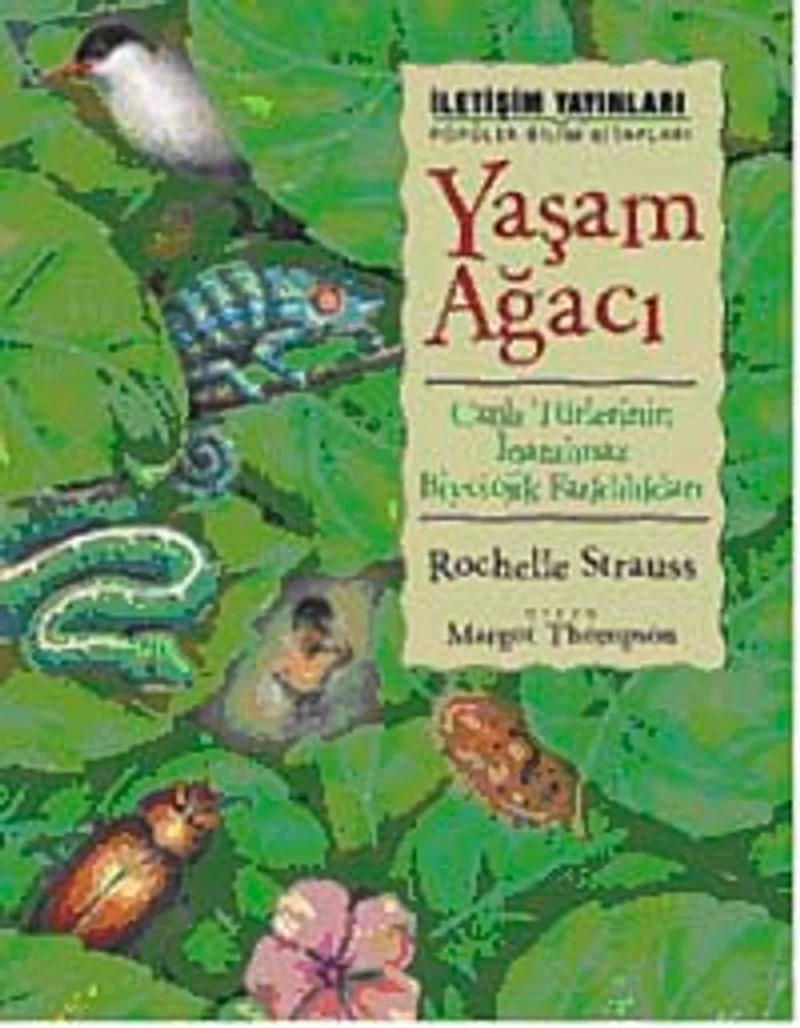 Yaşam Ağacı Canlı Türlerinin İnanılmaz Biyolojik Farklılıkları