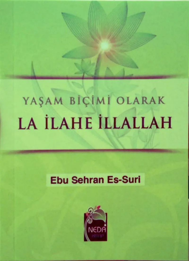 Yaşam Biçimi Olarak La İlahe İllallah (Cep Boy) Arzusu Cennet Olanlar İçin (cep boy)