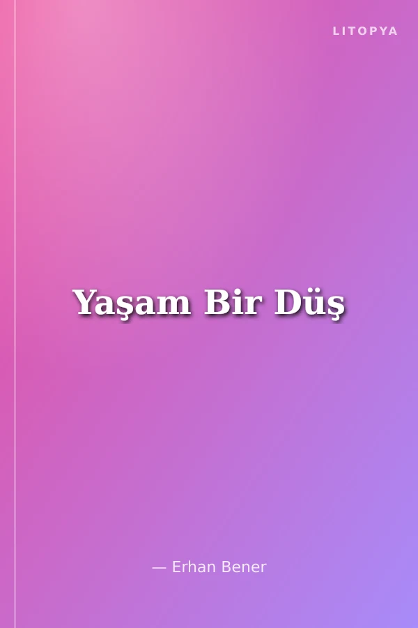 Yaşam Bir Düş