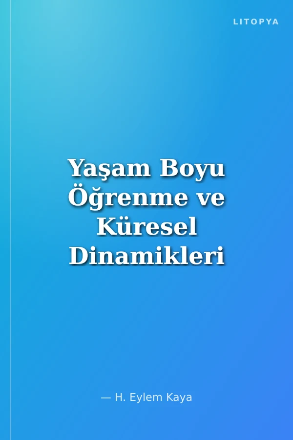 Yaşam Boyu Öğrenme ve Küresel Dinamikleri