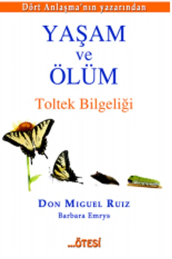 Yaşam ve Ölüm Toltek Bilgeliği