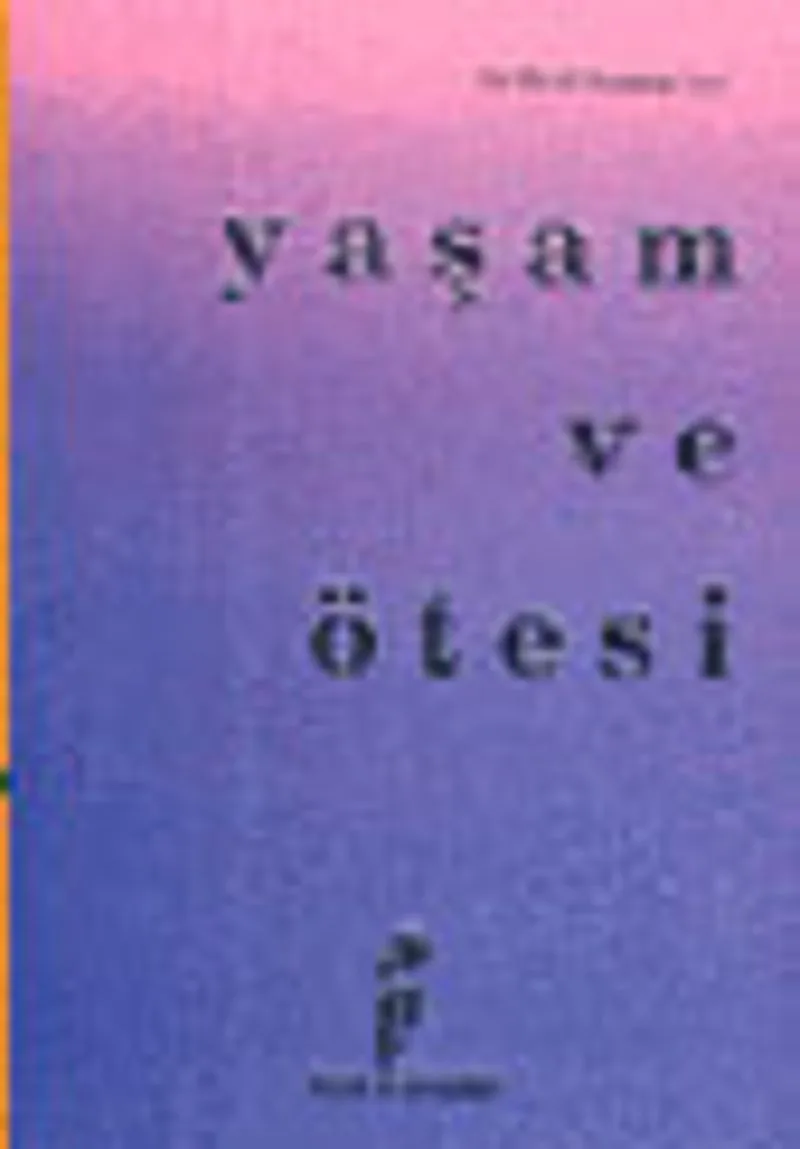 Yaşam ve Ötesi