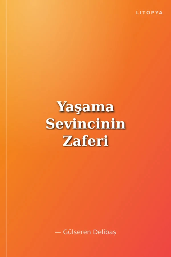 Yaşama Sevincinin Zaferi
