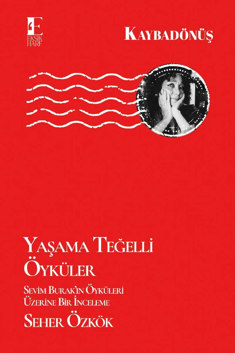 Yaşama Teğelli Öyküler Sevim Burak'ın Öyküleri Üzerine Bir İnceleme