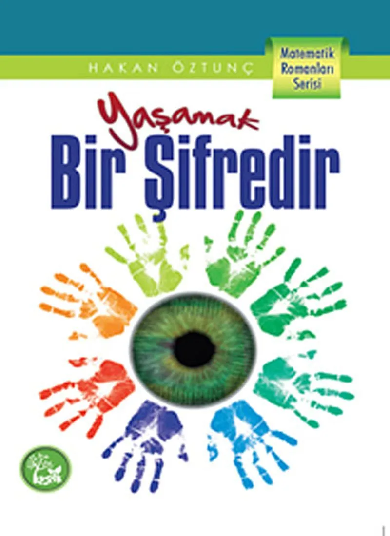 Yaşamak Bir Şifredir / Matematik Romanları Serisi