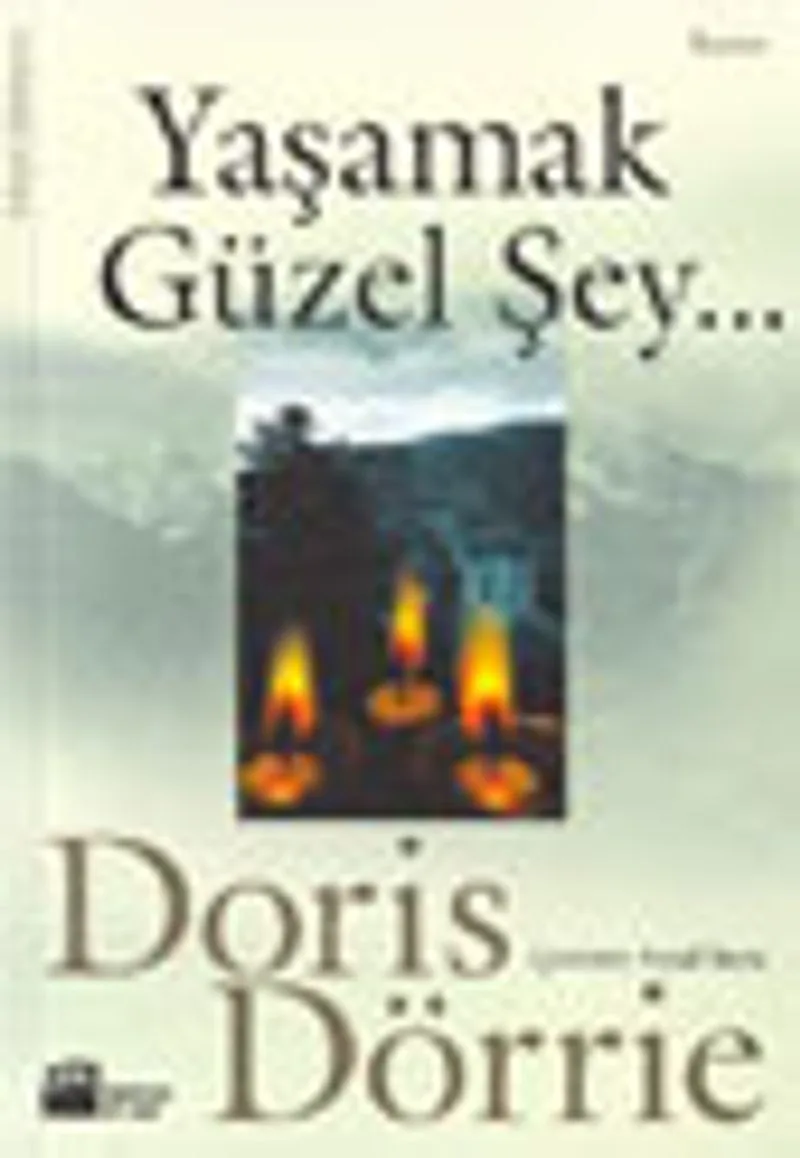 Yaşamak Güzel Şey...
