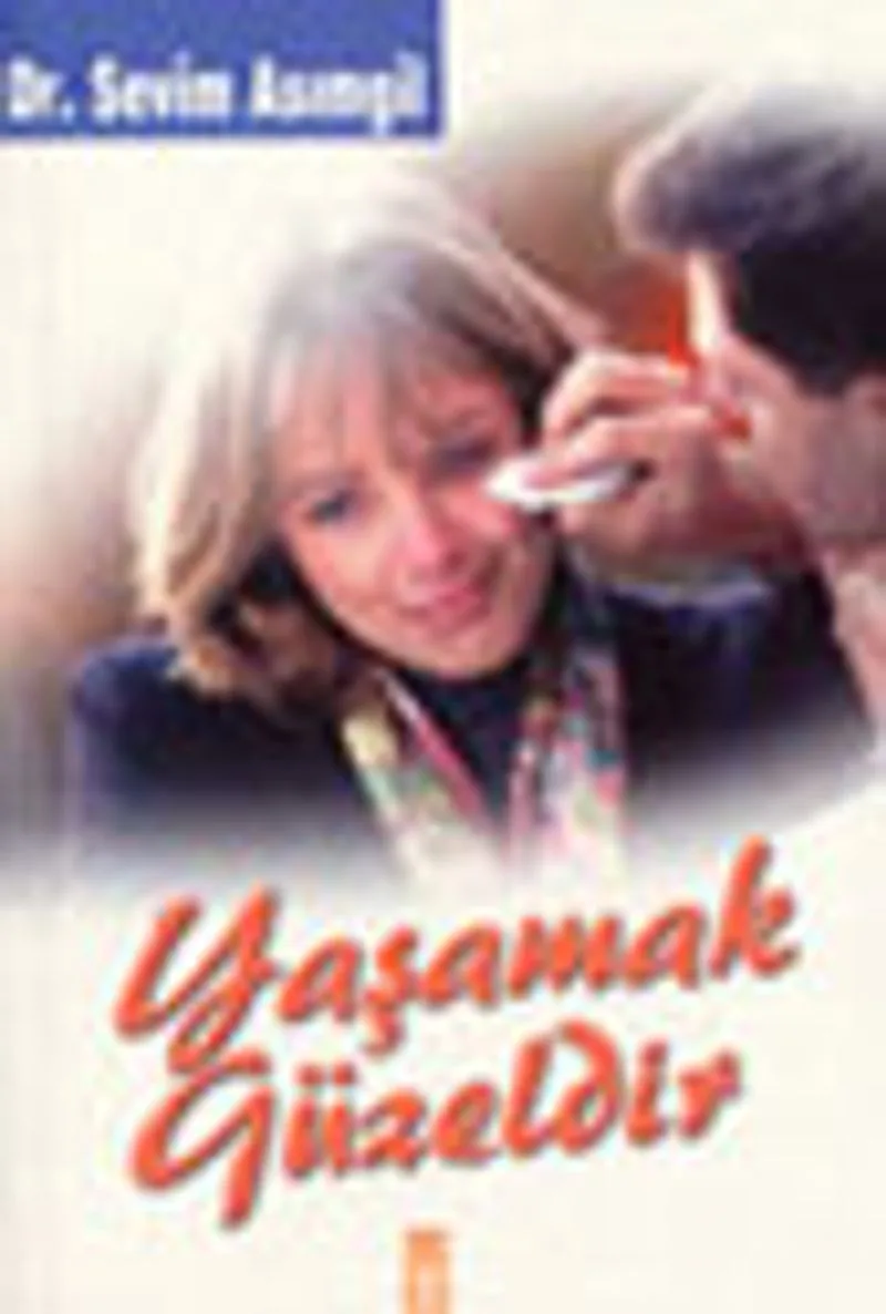 Yaşamak Güzeldir