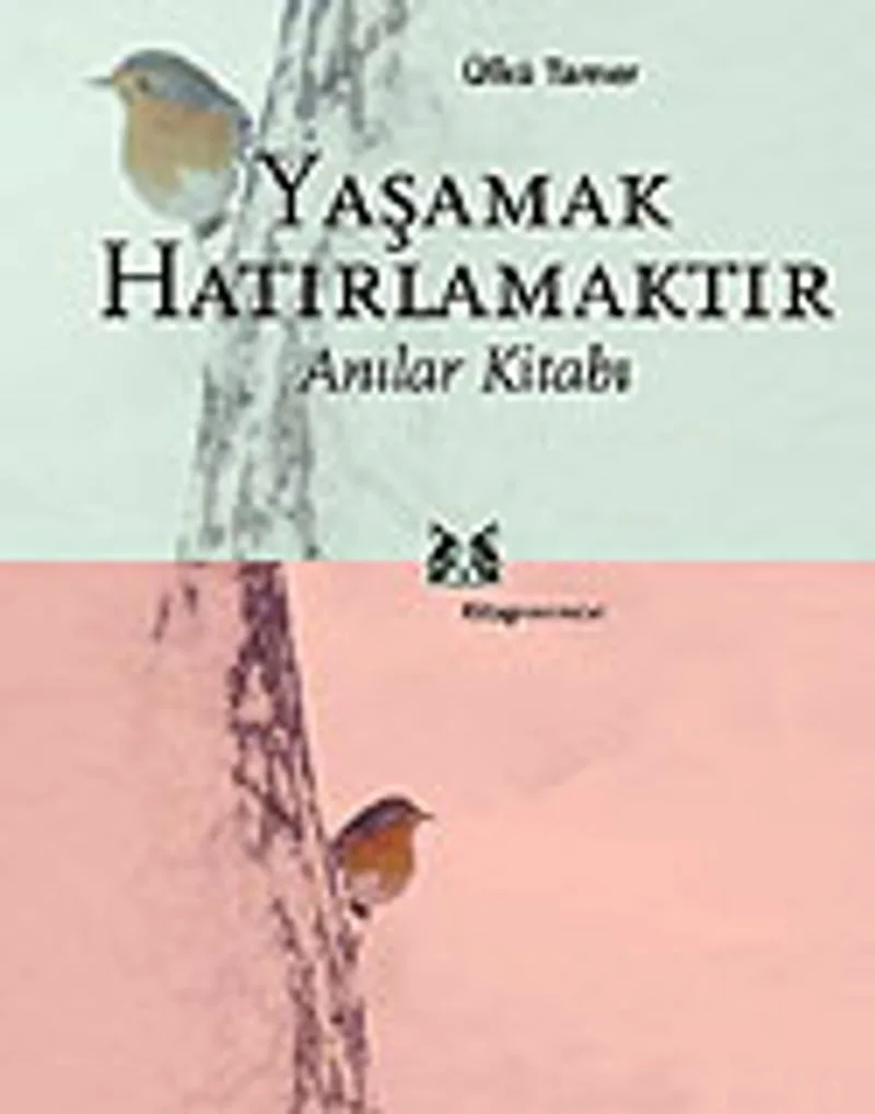 Yaşamak Hatırlamaktır