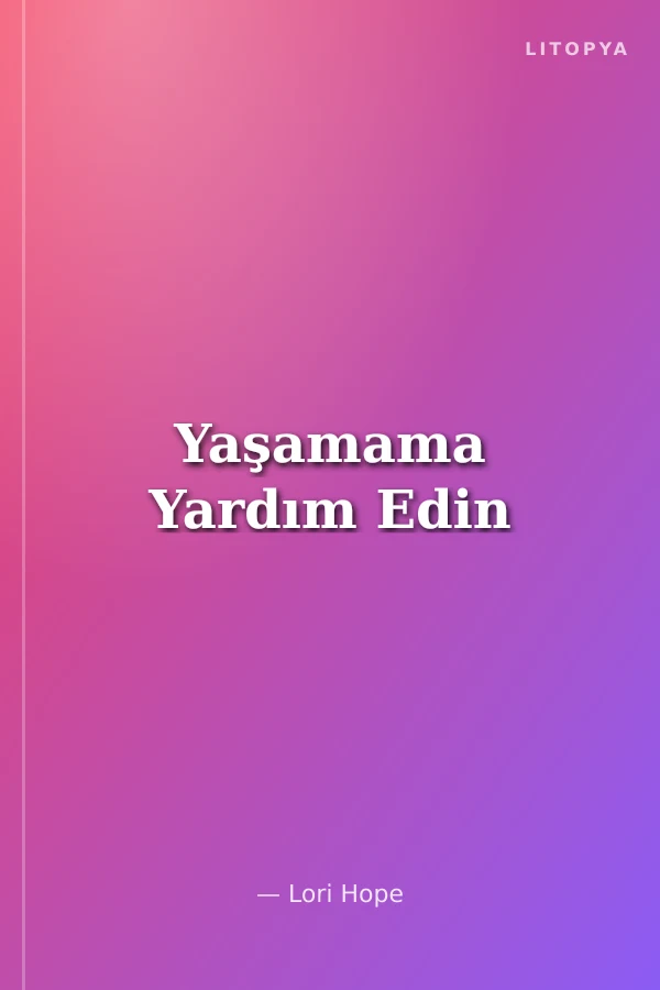 Yaşamama Yardım Edin