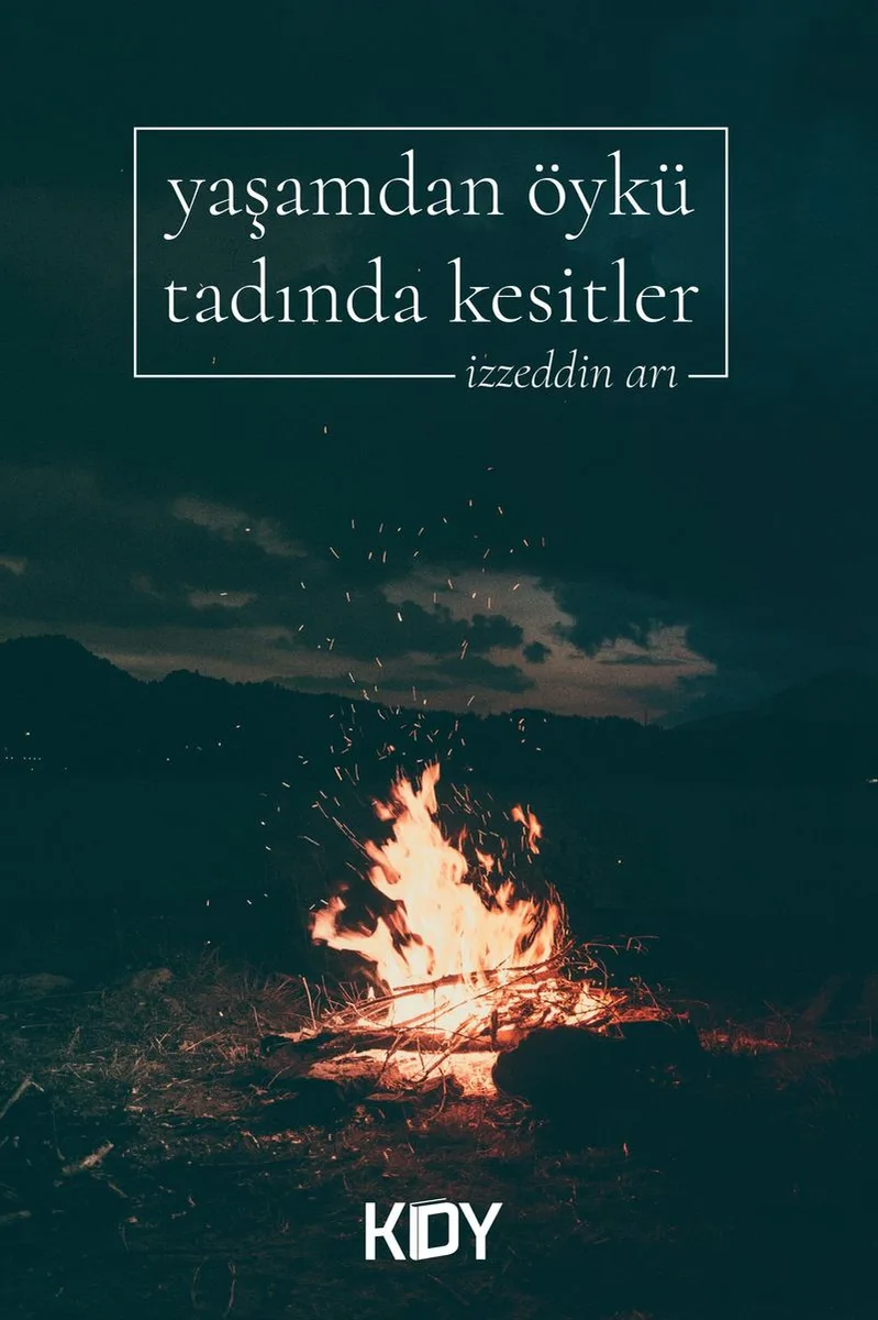 Yaşamdan Öykü Tadında Kesitler