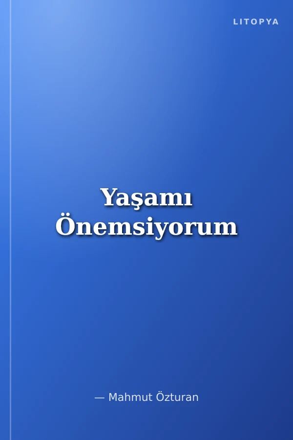 Yaşamı Önemsiyorum