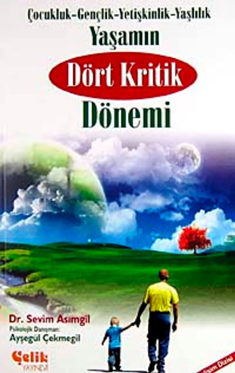 Yaşamın Dört Kritik Dönemi Çocukluk-Gençlik-Yetişkinlik-Yaşlılık