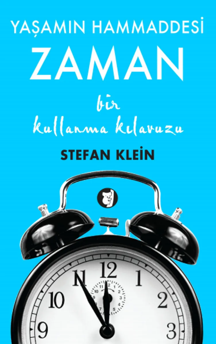 Yaşamın Hammaddesi Zaman Bir Kullanma Kılavuzu