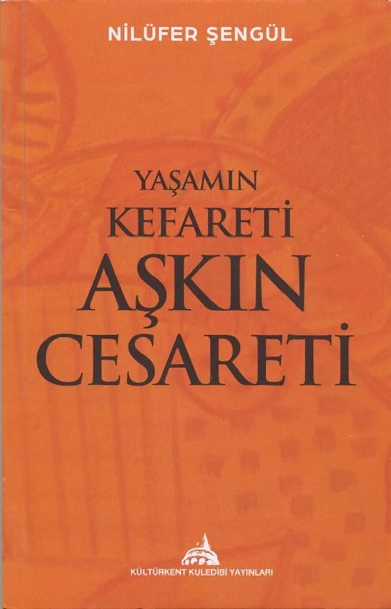 Yaşamın Kefareti Aşkın Cesareti