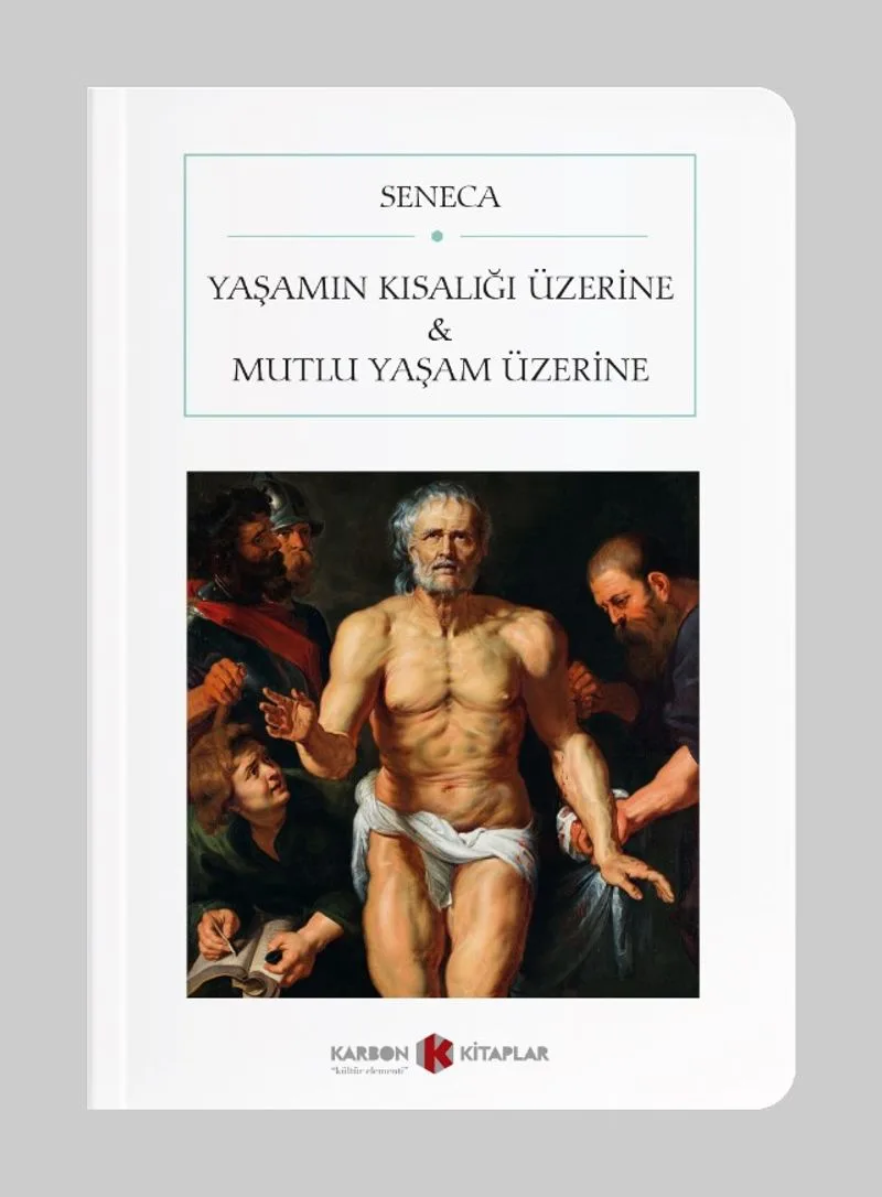 Yaşamın Kısalığı Üzerine - Mutlu Yaşam Üzerine (Cep Boy) (Tam Metin)