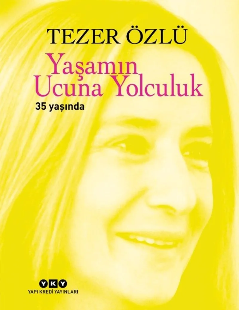 Yaşamın Ucuna Yolculuk 35 Yaşında (35. Yıl Özel Baskı)