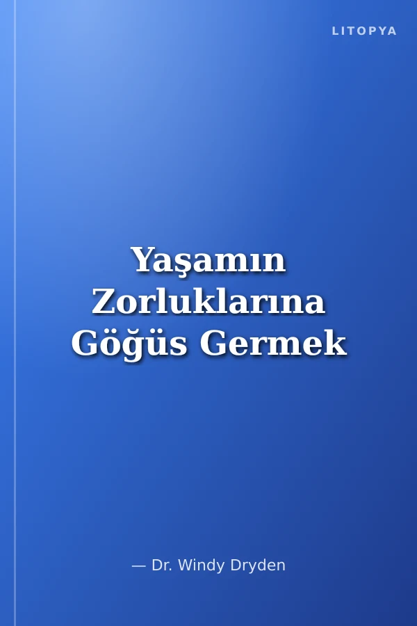 Yaşamın Zorluklarına Göğüs Germek