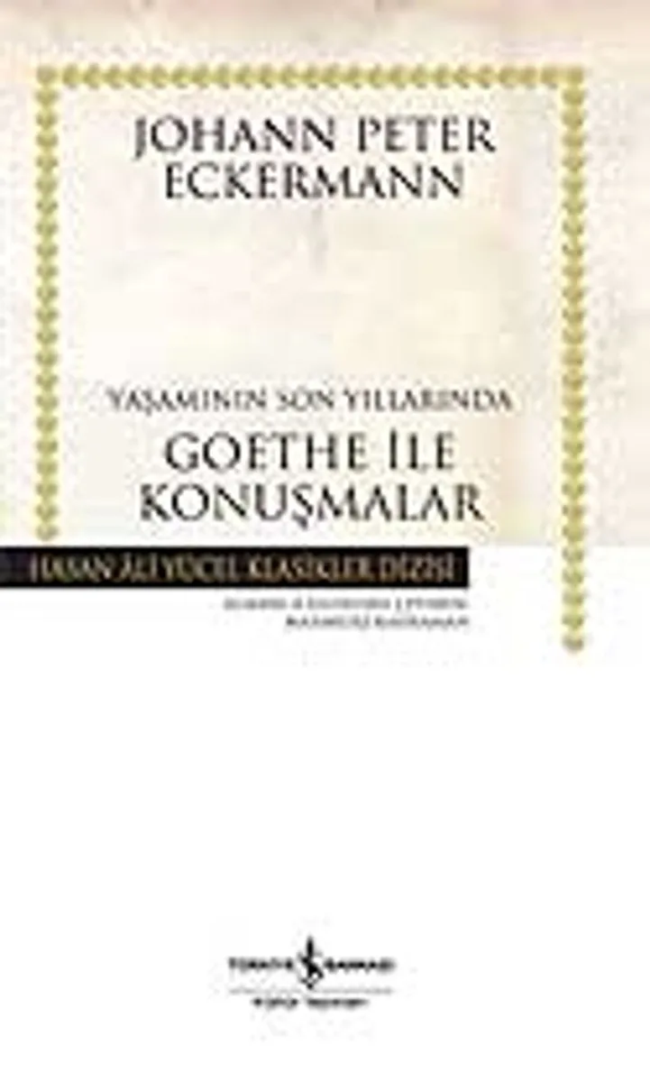 Yaşamının Son Yıllarında Goethe İle Konuşmalar (Ciltsiz)