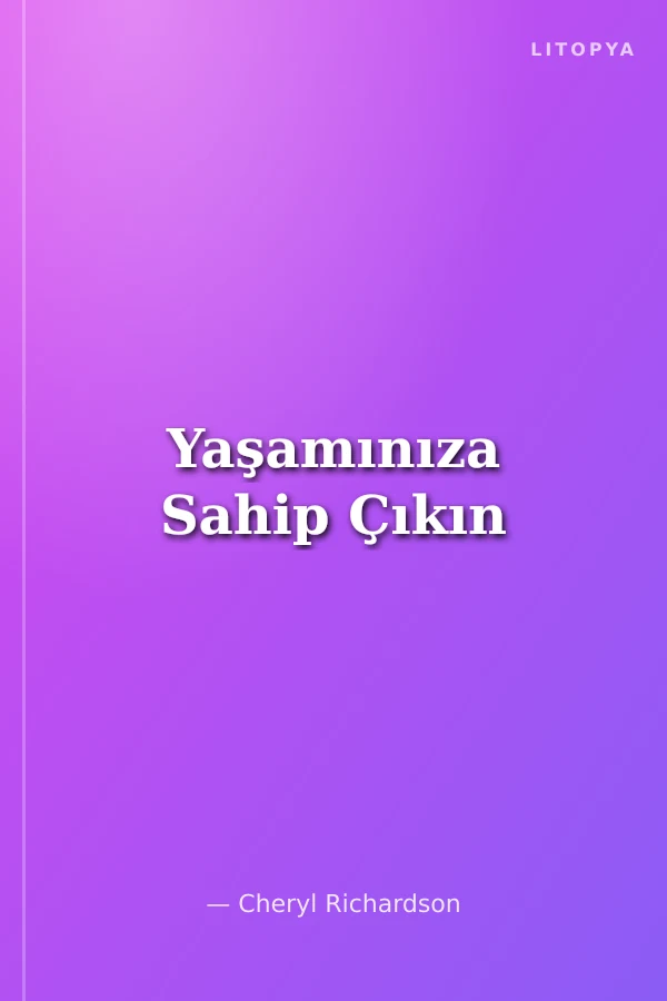 Yaşamınıza Sahip Çıkın