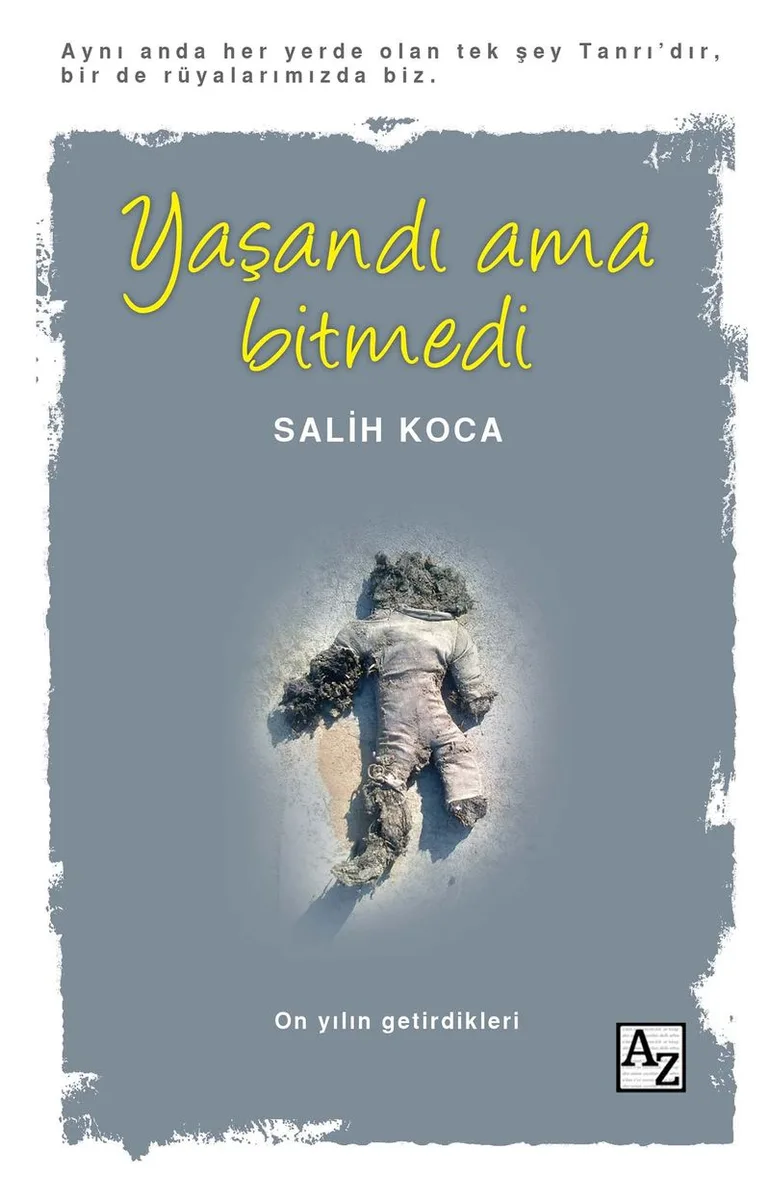 Yaşandı Ama Bitmedi