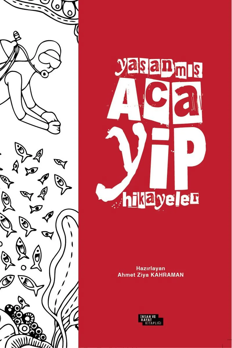 Yaşanmış Acayip Hikayeler