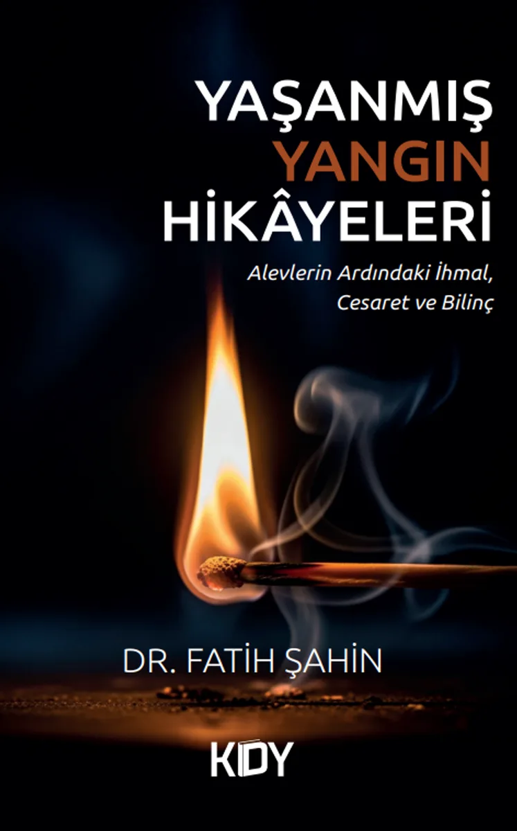Yaşanmış Yangın Hikayeleri