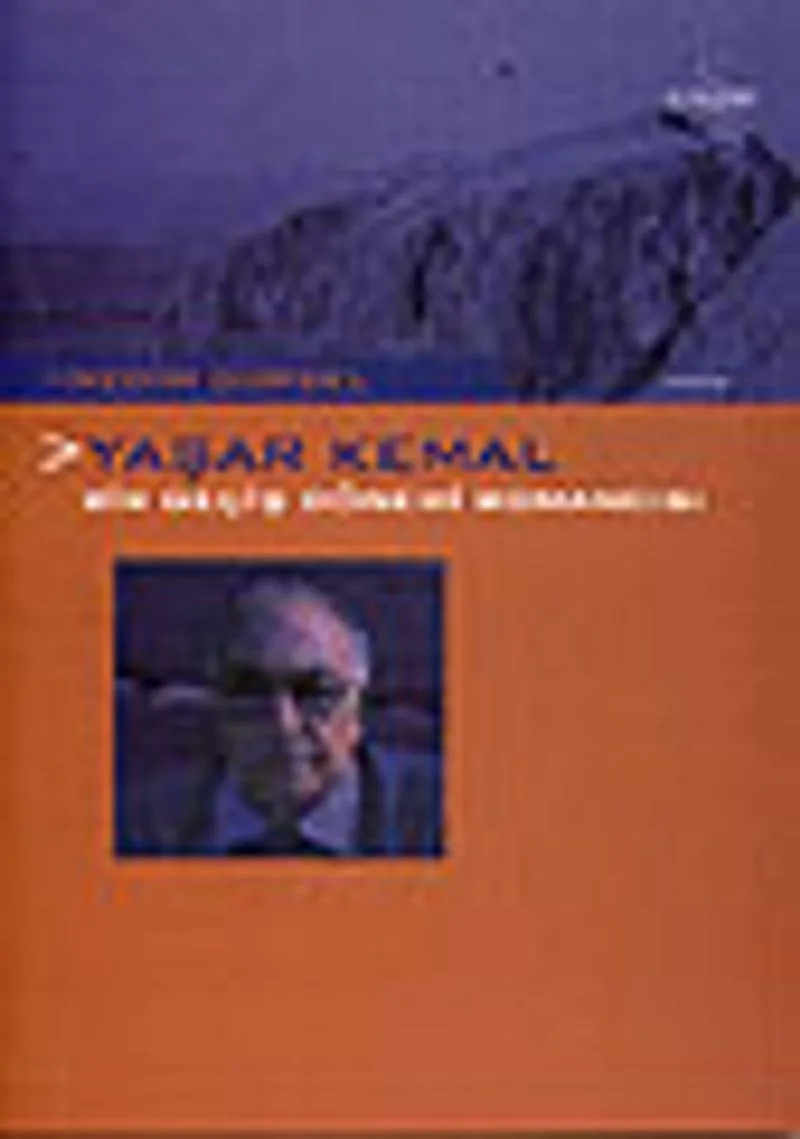 Yaşar Kemal: Bir Geçiş Dönemi Romancısı