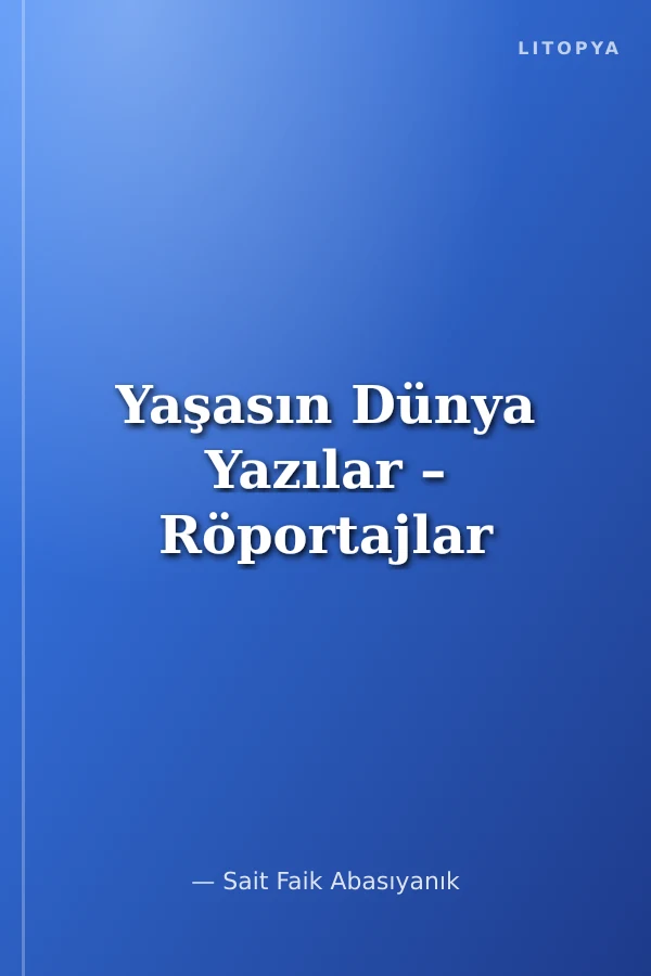 Yaşasın Dünya Yazılar – Röportajlar