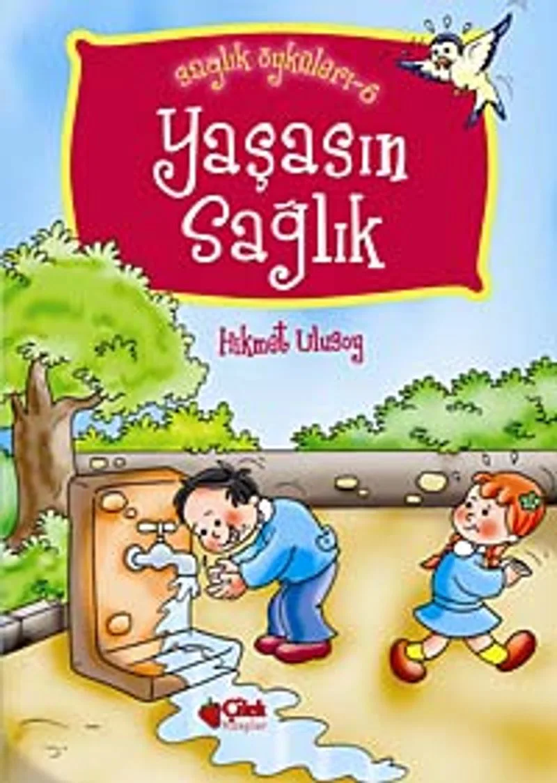 Yaşasın Sağlık / Sağlık Öyküleri -6
