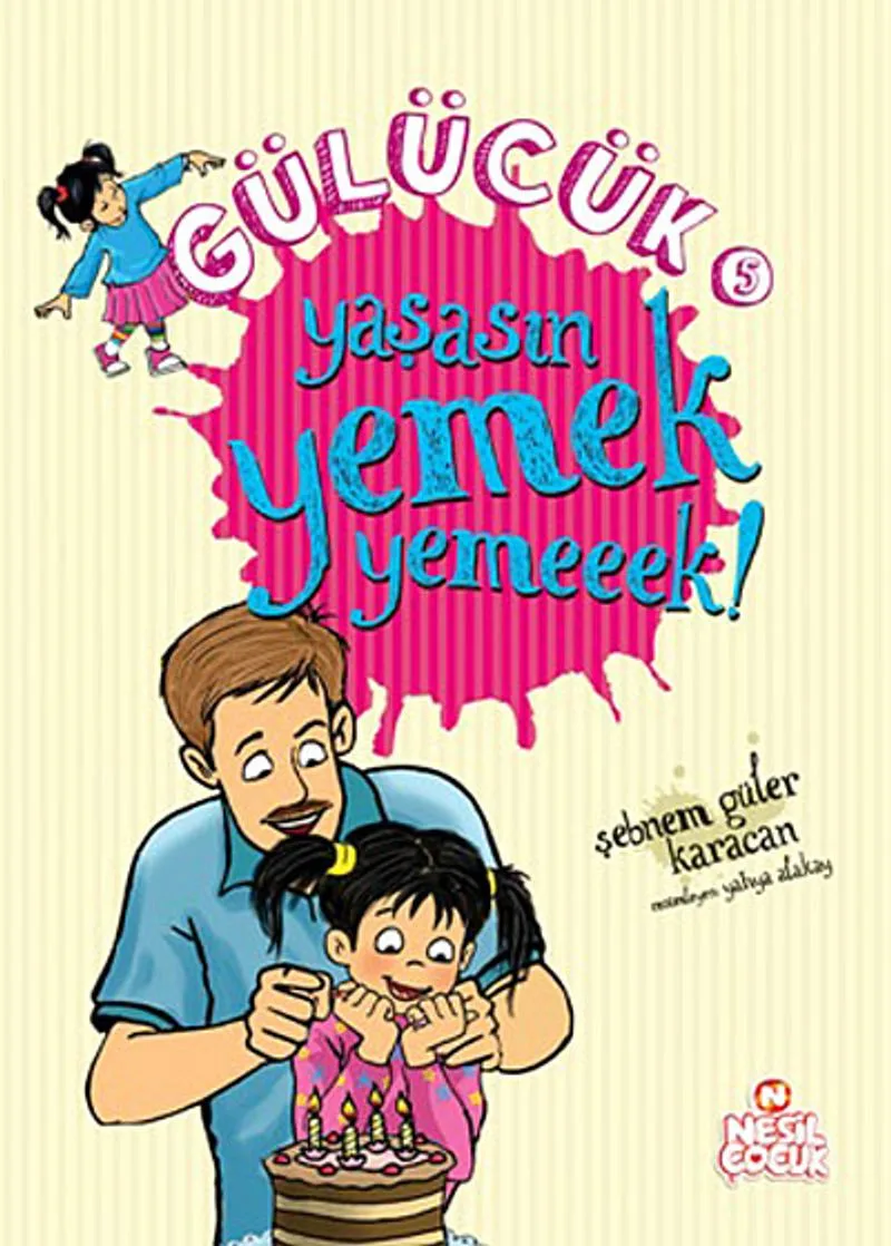 Yaşasın Yemek Yemeeek! / Gülücük 5
