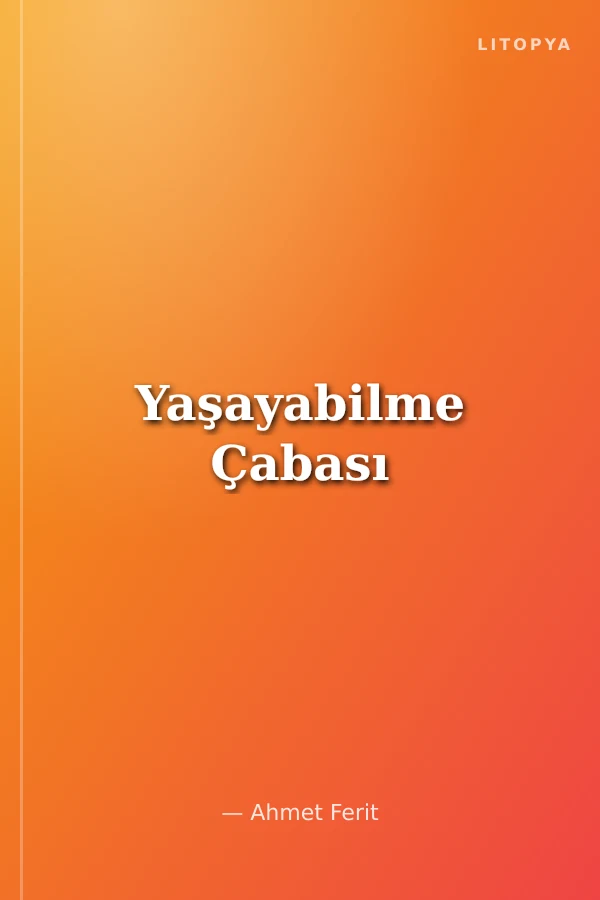 Yaşayabilme Çabası