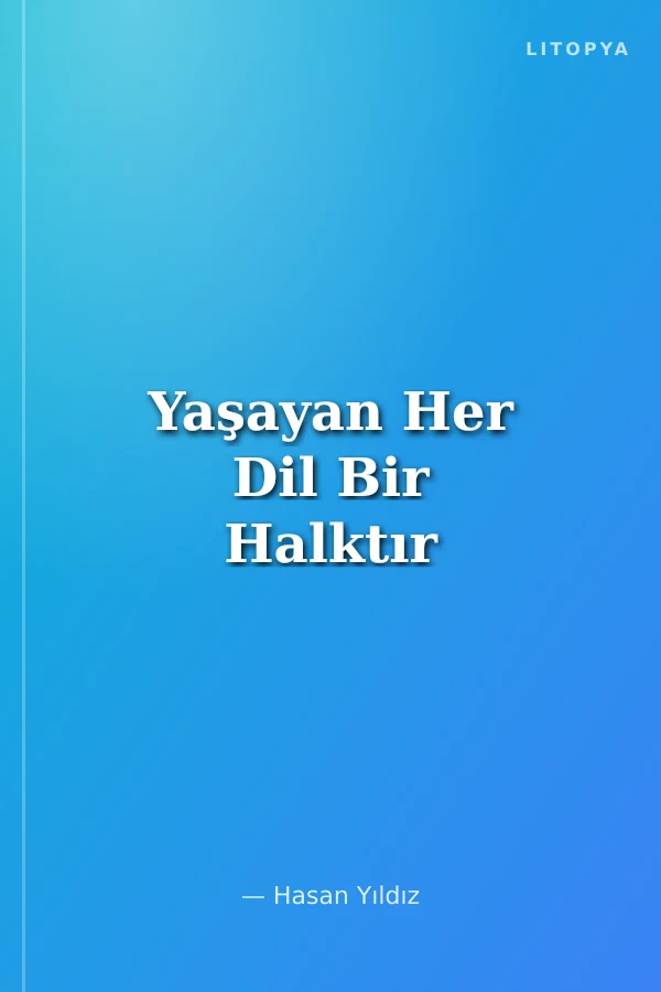 Yaşayan Her Dil Bir Halktır