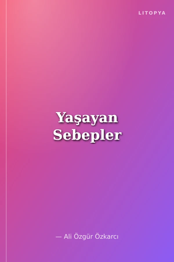 Yaşayan Sebepler