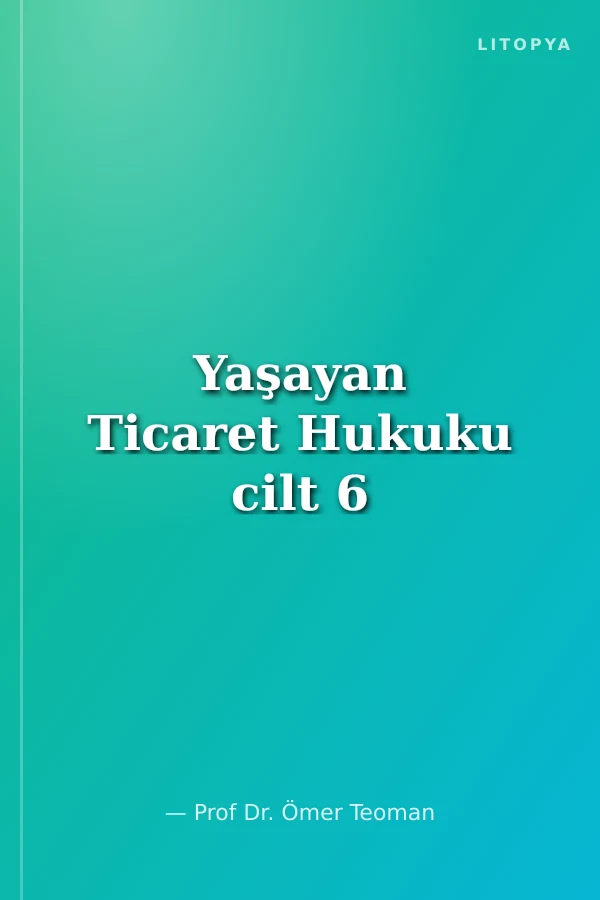 Yaşayan Ticaret Hukuku cilt 6
